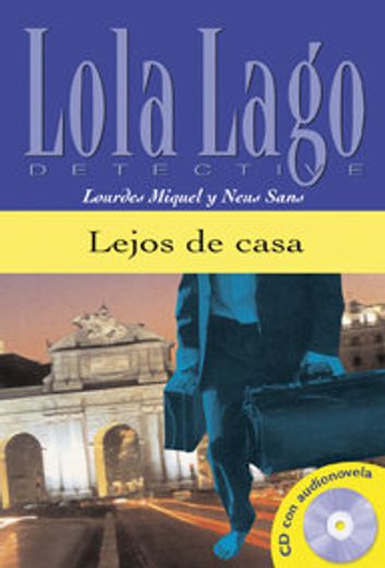 Lola Lago, detective: Lejos de casa + CD (A2+) (in Spanish)