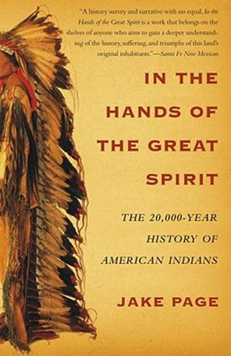 in the hands of the great spirit,the 20,000-year history of american indians (en Inglés)