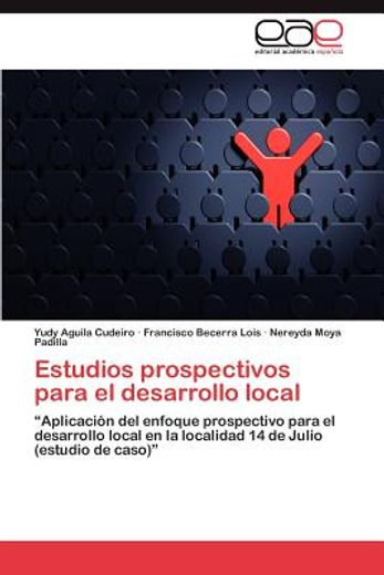 estudios prospectivos para el desarrollo local (in Spanish)