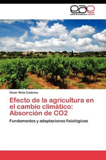 efecto de la agricultura en el cambio clim tico: absorci n de co2
