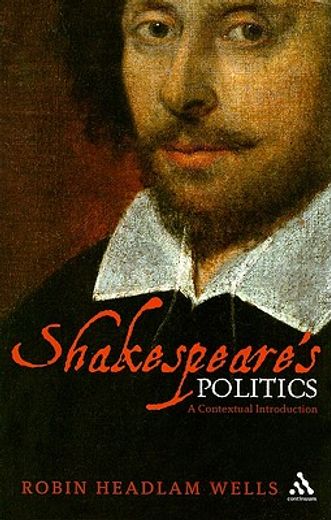 shakespeare and politics,a contextual introduction