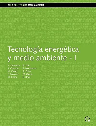 Tecnología energética y medio ambiente I (Aula Politècnica) (in Spanish)