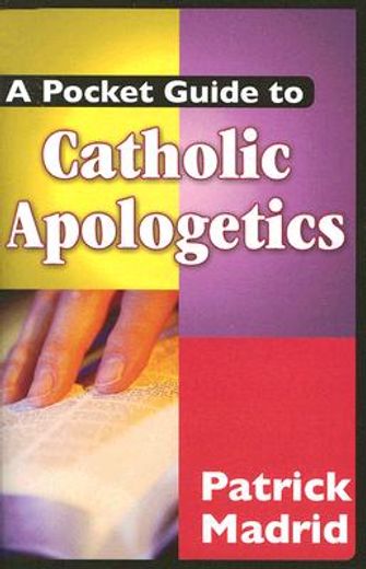 a pocket guide to catholic apologetics