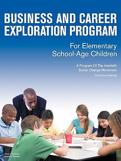 business and career exploration program for elementary school-age children curriculum manual,a program of the interfaith social change movement