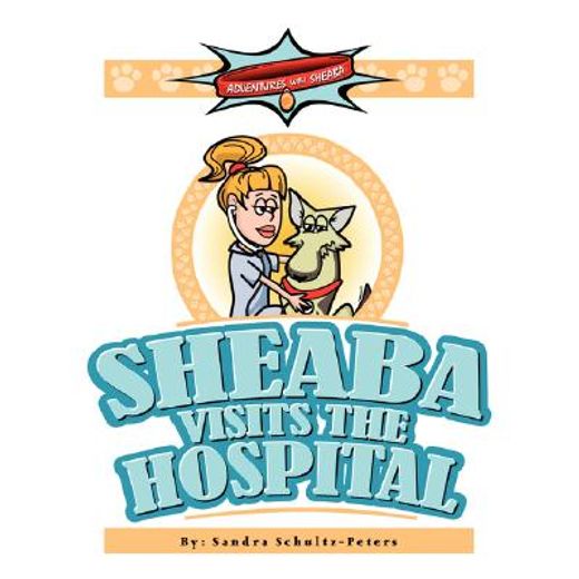 adventures with sheaba,sheaba visits the hospital (en Inglés)
