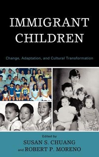 immigrant children,change, adaptation, and cultural transformation