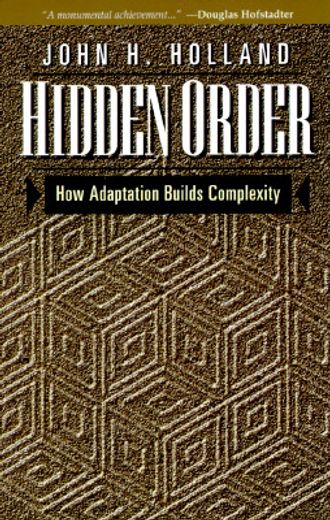 hidden order,how adaptation builds complexity