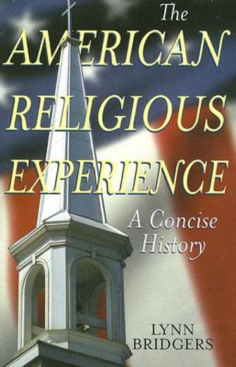 the american religious experience,a concise history