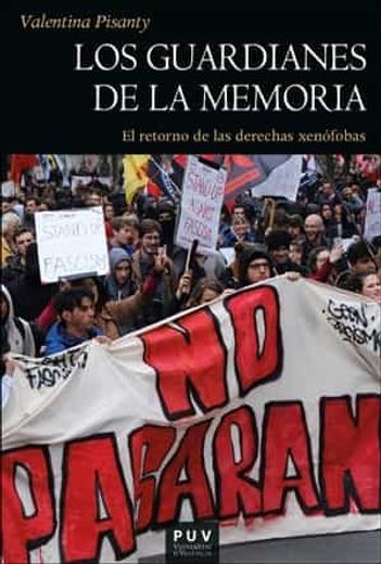 Los Guardianes de la Memoria: El Retorno de las Derechas Xenófobas: 199 (Història) (in Spanish)