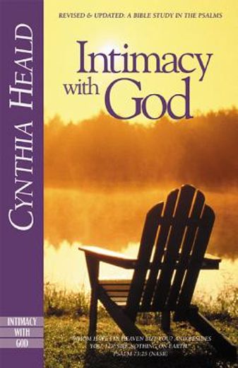 intimacy with god,a bible study in the psalms