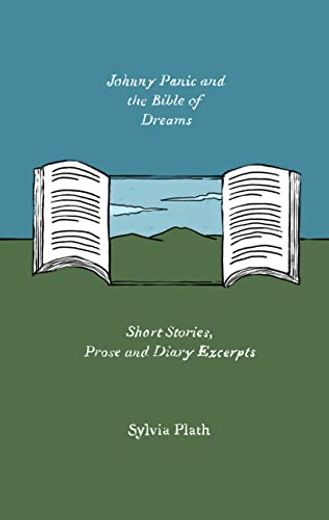 Johnny Panic and the Bible of Dreams: Short Stories, Prose, and Diary Excerpts [Soft Cover ]