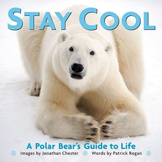 stay cool,a polar bear´s guide to life