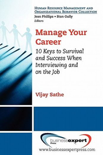 manage your career,10 keys to survival and success when interviewing on the job