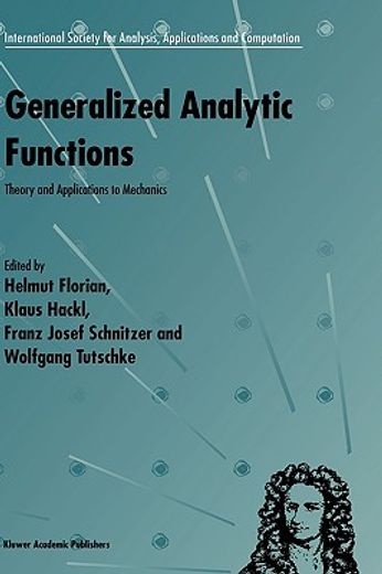 generalized analytic functions,theory and applications to mechanics