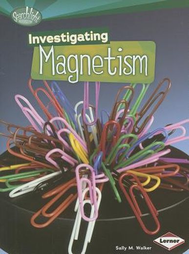 investigating magnetism (en Inglés)