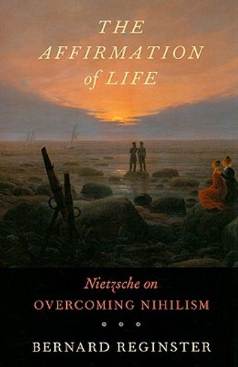 the affirmation of life,nietzsche on overcoming nihilism