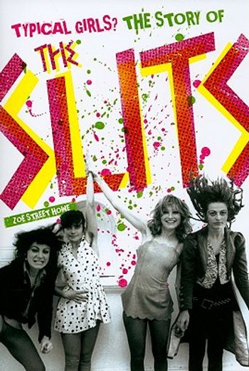 typical girls,the story of the slits (en Inglés)