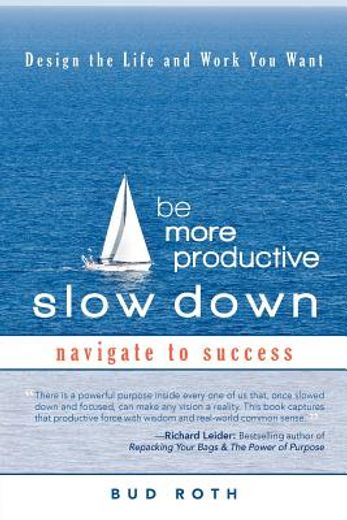 be more productive-slow down: design the life and work you want