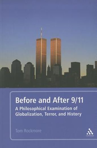before and after 9/11,a philosophical examination of globalization, terror and history