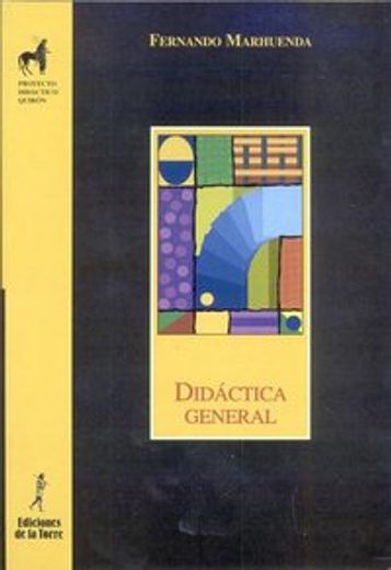 Didáctica general (Proyecto didáctico Quirón, pedagogía) (in Spanish)