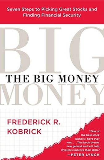 the big money,seven steps to picking great stocks and finding financial security (en Inglés)