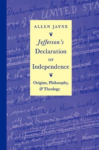 jefferson´s declaration of independence,origins, philosophy and theology