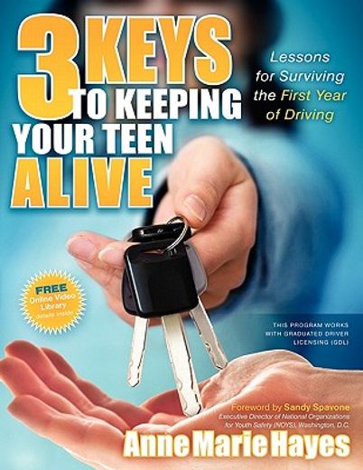3 keys to keeping your teen alive,lessons for surviving the first year of driving