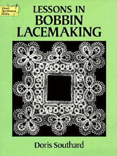 lessons in bobbin lacemaking (in English)