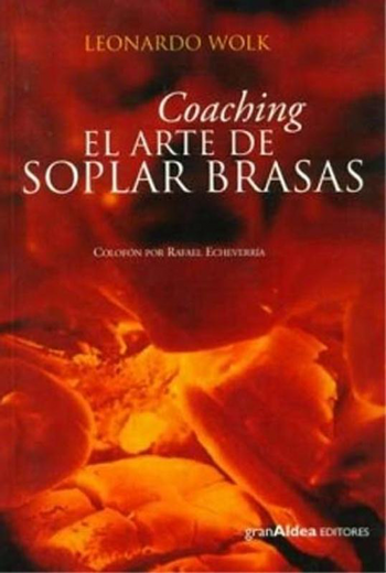 Coaching. El Arte de Soplar Brasas (in Spanish)
