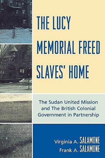 the lucy memorial freed slaves´ home,the sudan united mission and the british colonial government in partnership