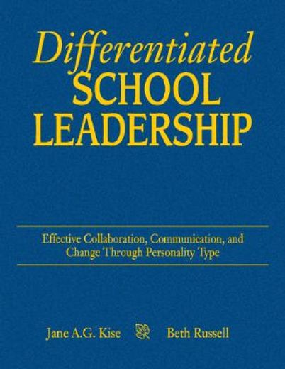 differentiated school leadership,effective collaboration, communication, and change through personality type