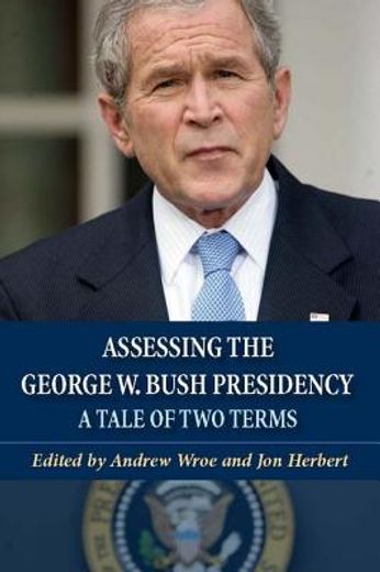 assessing the george w. bush presidency