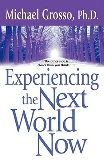 experiencing the next world now (en Inglés)