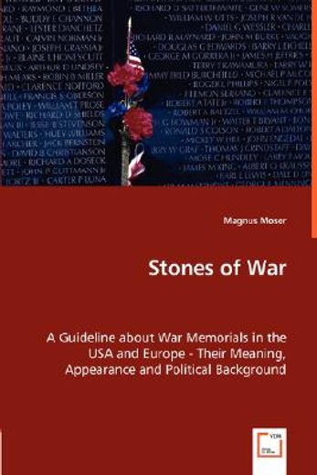 stones of war - a guideline about war memorials in the usa and europe - their meaning, appearance an