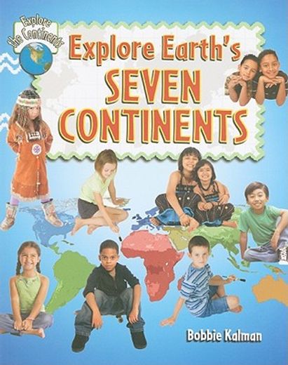 explore earth´s seven continents