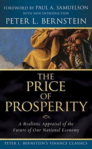 the price of prosperity,a realistic appraisal of the future of our national economy