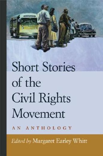 short stories of the civil rights movement,an anthology