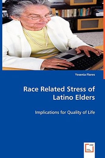 race related stress of latino elders