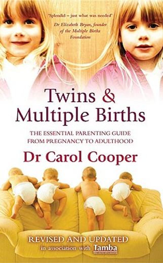 Twins & Multiple Births: The Essential Parenting Guide from Pregnancy to Adulthood (en Inglés)