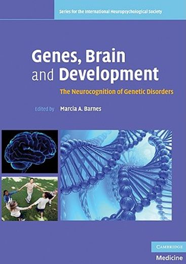 genes, brain and development,the neurocognition of genetic disorders