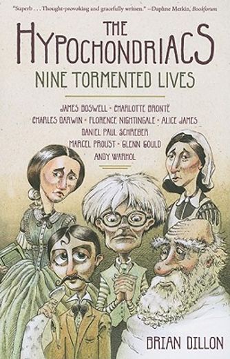 the hypochondriacs,nine tormented lives (en Inglés)