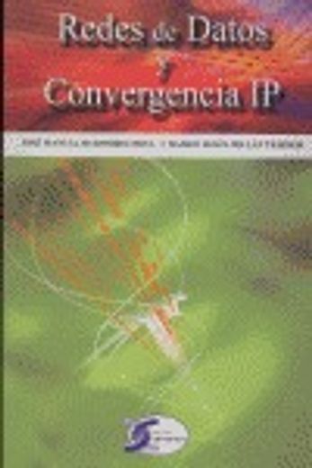 Redes de datos y convergencia ip (in Spanish)