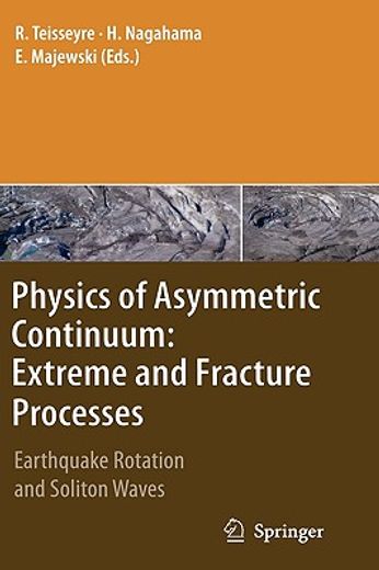 physics of asymmetric continuum: extreme and fracture processes