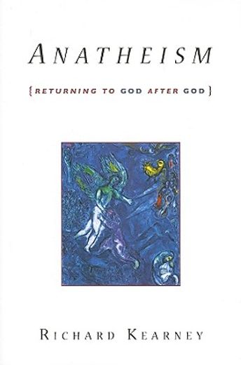 anatheism,returning to god after god