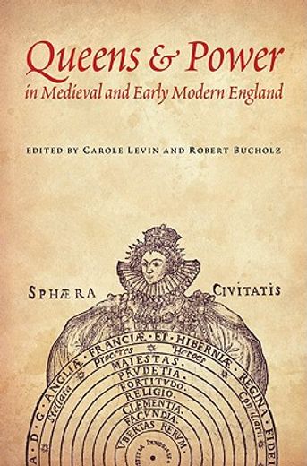 queens & power in medieval and early modern england
