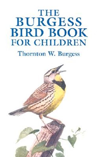 The Burgess Bird Book for Children (Dover Children' S Classics) (en Inglés)