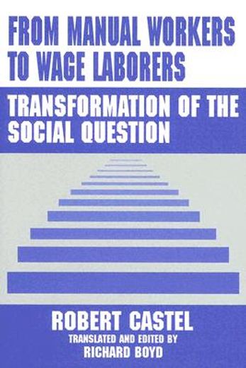 from manual workers to wage laborers,transformation of the social question