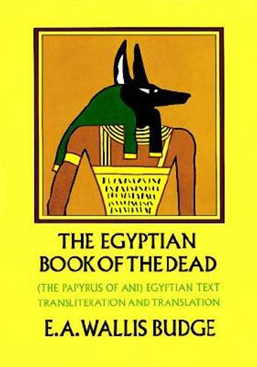 the book of the dead,the papyrus of ani in the british museum (en Inglés)