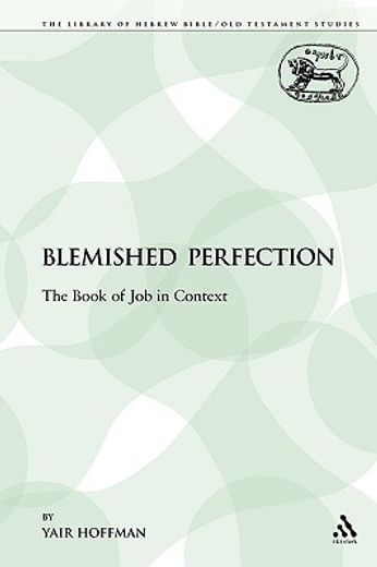 blemished perfection,the book of job in context