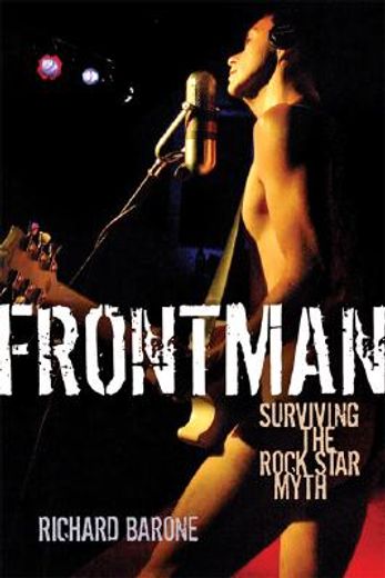 frontman,surviving the rock star myth (en Inglés)